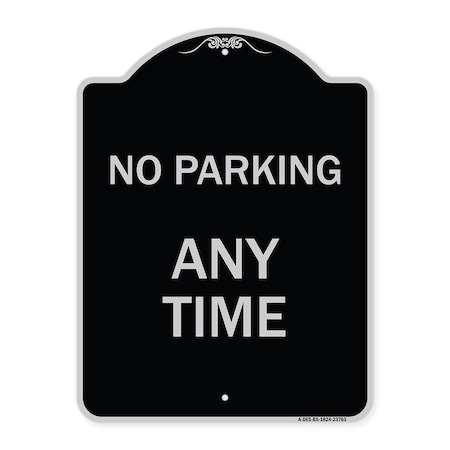 No Parking At Anytime Heavy-Gauge Aluminum Architectural Sign